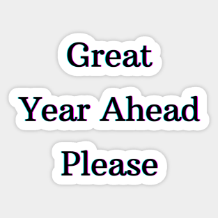 Great Year Ahead Sticker